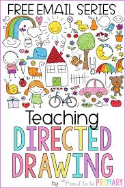 Sign Up For The Free Directed Drawing Email Series Filled With Tips To Get You Started Teaching Kids How Teaching Drawing Directed Drawing Kindergarten Drawing