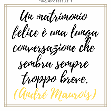 Un marito muto ed una moglie sorda sarebbero la migliore. 25 Frasi Per L Anniversario Di Matrimonio Che Colpiscono Al Cuore