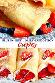 Gluten Free Crepes Dairy Free Option Mama Knows Gluten Free