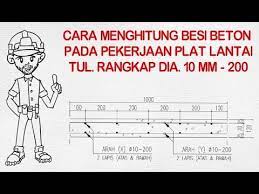 Maybe you would like to learn more about one of these? Cara Menghitung Besi Beton Pada Pekerjaan Plat Lantai Besi Dia 10 Mm 200 Tul Rangkap Youtube
