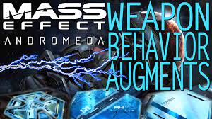 Best Weapon Behavior Augments Guide Mass Effect Andromeda Old Version Youtube