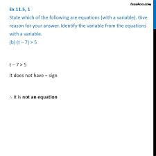 What is a variable in algebra. Ex 11 5 1 State Which Are Equations With A Variable A 17