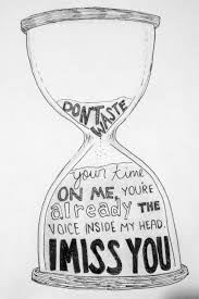 Don T Waste Your Time On Me You Re Already Don T Waste Your Time On Me You Re Already The Voice Inside My Head I Miss You Blink182 Miss You Blink Miss You Blink 182 Lyric Drawings