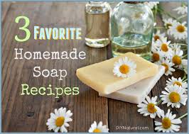 Soap Recipes Our Three Favorite Homemade Soap Recipes