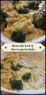 Broccoli Leek And Cheese Pasta Bake Family Friends Food Recipe Quick Vegetarian Meals Cheese Pasta Bake Vegetarian Dishes