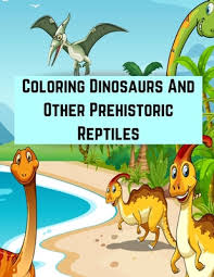 Download Coloring Dinosaurs And Other Prehistoric Reptiles National Geographic Little Kids First Book Collector S Set Animals Dinosaurs National Geographic Paperback Writer S Block Bookstore Orlando S Independent Bookseller