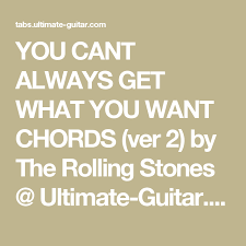 C f c f you get what you need ahhhhhhah baby, yeah. You Cant Always Get What You Want Chords Ver 2 By The Rolling Stones Ultimate Guitar Com Rolling Stones Get What You Want Let It Bleed