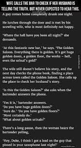 True, being funny won't necessarily land you the supermodel of your dreams, but it will make any woman more likely to go out with you. Wife Calls The Bar To Check If Her Husband Is Telling The Truth But Never Expected To Hear This Funny Jokes Story Lol Joke Stories Best Funny Jokes Good Jokes