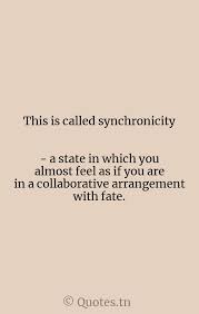Zipped, it weights about 220 kb (that's 15 times less than an average mp3 file). This Is Called Synchronicity A State In Which You Almost Feel As If You Are In A Collaborative Arrangement With Fate With Image