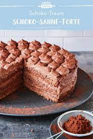 Schoko Sahne Torte Einfach Selber Machen Die Besten Backrezepte Mit Gelinggarantie Rezept Schoko Sahne Torte Kuchen Und Torten Rezepte Leckere Torten