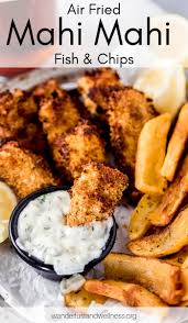 Air Fried Mahi Mahi Fish Chips Wanderlust And Wellness