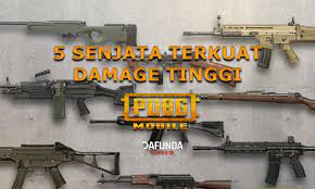 5 Senjata Terkuat Dengan Damage Tinggi Pubg Mobile Dafunda Com