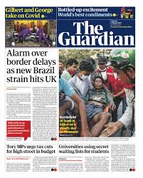 Find newspaper articles and clippings for help with genealogy, history and. Guardian News On Twitter Guardian Front Page Monday 1 March 2021 Alarm Over Border Delays As New Brazil Strain Hits Uk