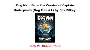 Pilkey plays with words and pictures, providing g… want to read. Dog Man From The Creator Of Captain Underpants Dog Man 1 Read Boo