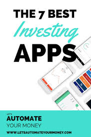 The 7 Best Investing Apps Stock Investing Ideas Of Stock Investing Stockinvesting Investing Stock Investing Apps Best Investment Apps Finance Investing