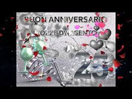 Buon Anniversario Nozze D Argento 25 Anni Di Matrimonio Buongiorno Auguri Sposi Youtube