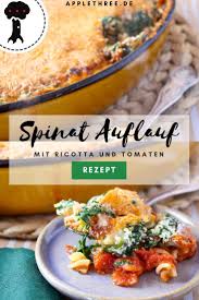 Spinat Auflauf Rezept Mit Ricotta Applethree Food Travel Life In 2020 Rezepte Ricotta Lebensmittel Essen