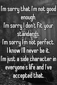 Image Result For I M Not Fit To Live Good Thoughts Quotes Not Good Enough Quotes Enough Is Enough Quotes