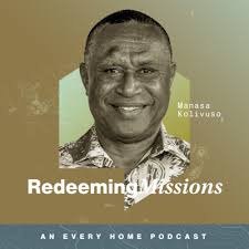 Live by Faith or Die — with Manasa Kolivuso by Redeeming Missions