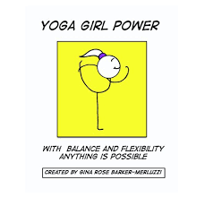 People who often feel left out of the yoga or fitness community will find this book to be a breath of fresh air. Yoga Girl Power By Gina Rose Barker Merluzzi Blurb Books Canada