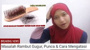 Kerapkan menggunakan syampu yang sesuai. Atasi Masalah Rambut Gugur Dari Akar Umbi