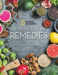 Nature S Best Remedies Top Medicinal Herbs Spices And Foods For Health And Well Being By Nationa Natural Healing Remedies Cold Home Remedies Health Remedies