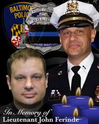 The Baltimore Police Department offers its heartfelt condolences to the  family of Lt. John Ferinde. May he rest in peace.