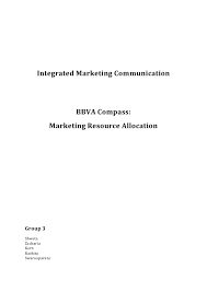 Bbva compass was founded in 1964 in birmingham, alabama. Bbva Compass Marketing Resource Allocation