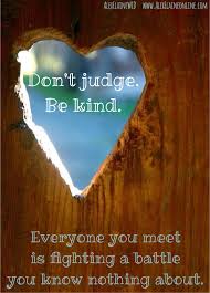 Everyone You Meet Is Fighting A Battle You Know Nothing About Be Kind Don T Judge Be Kind Everyone You Meet Is Fighting A Battle You Know Nothing About Alexelainewld Know Nothing Scripture Quotes Positive Quotes