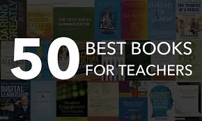 The Top 50 Best Books For Teachers Professional Development For Teachers Professional Development Books Educational Psychology