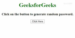 In that case, you can perform modifications of generated values. How To Generate A Random Password Using Javascript Geeksforgeeks