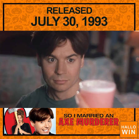 So I Married an Axe Murderer was released on July 30, 1993 | Hallowin |  Facebook