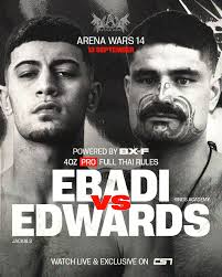 Arshia Ebadi v Deej Edwards PRO FULL THAI RULES BOUT IN 4OZ GLOVES 13  SEPTEMBER ARENA WARS 14, NAPIER