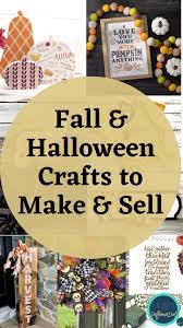 17 best halloween products and craft ideas to sell for 2020. Fall And Halloween Crafts To Make And Sell Upright And Caffeinated