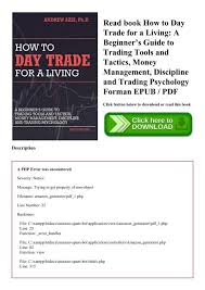 It teaches you how to start, how to think about developing. Read Book How To Day Trade For A Living A Beginnera S Guide To
