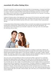 Whether you're looking for a casual hookup, a serious relationship, or even a marriage, we've tested all the major competitors so you don't have to waste time you. Essentials Of Online Dating Sites