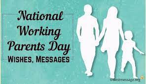 National Working Parents Day Messages September 16 Parents Day Working Parent Day Wishes