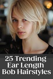 25 Trendy Ear Length Short Bob Hairstyles to Try in 2025