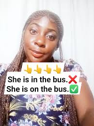 With a bus, a train a ship and a plane we use ON