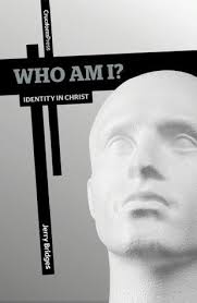 Who Am I? Identity in Christ by Jerry Bridges