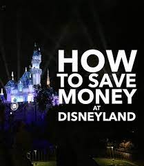 18 Disneyland Money Saving Hacks