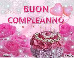 Buon Compleanno Picmix Buon Compleanno Compleanno Auguri Di Compleanno