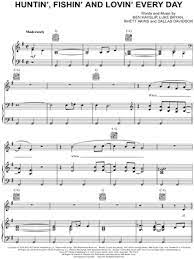 Huntin', fishin' and lovin every day by luke bryan very simple, same chord progression the entire song. Luke Bryan Huntin Fishin And Lovin Every Day Sheet Music In G Major Transposable Download Print Sku Mn0164305