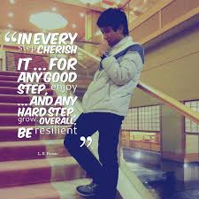 Quotes from Lyoniel Farase: In every step cherish it ... For any ... via Relatably.com