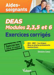 Plus exercice handicaps et ges de la vie dmarche de soins chez les handicaps 6h. Aides Soignants Deas Modules 2 3 5 Et 6 Exercices Corriges Special Bac Assp Et Sapat Ghislaine Camus Vuibert Grand Format Espace Culturel Leclerc St Leu