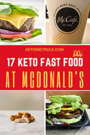 17 Best Low Carb Fast Food Options You Can Order At Mcdonald S Keto Fast Food Keto Mcdonalds Low Carb Mcdonalds