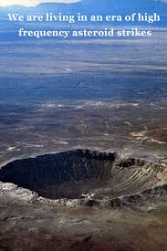 We Are Living In An Era Of High Frequency Asteroid Strikes Natural Disasters Preschool Weather Nature
