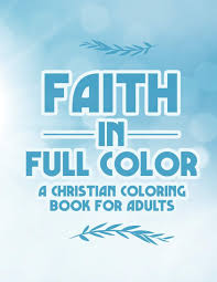 Lds adult coloring pages faith is like a little seed lds printable program cover latterdayprintable 4.5 out of 5 stars (548) $ 2.00. Buy Faith In Full Color A Christian Coloring Book For Adults Bible Verse Coloring Pages With Beautiful Floral Designs Faith Building Coloring Sheets For Women And Girls Book Online At Low Prices In
