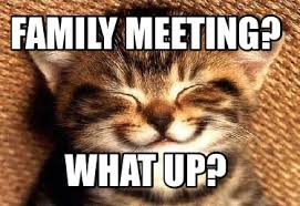 Find the newest meeting the family meme. Meme Creator Funny Family Meeting What Up Meme Generator At Memecreator Org