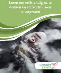 Leren Om Zelfstandig Na Te Denken En Zelfvertrouwen Te Vergroten Zelfvertrouwen Leven Beslissingen Nemen